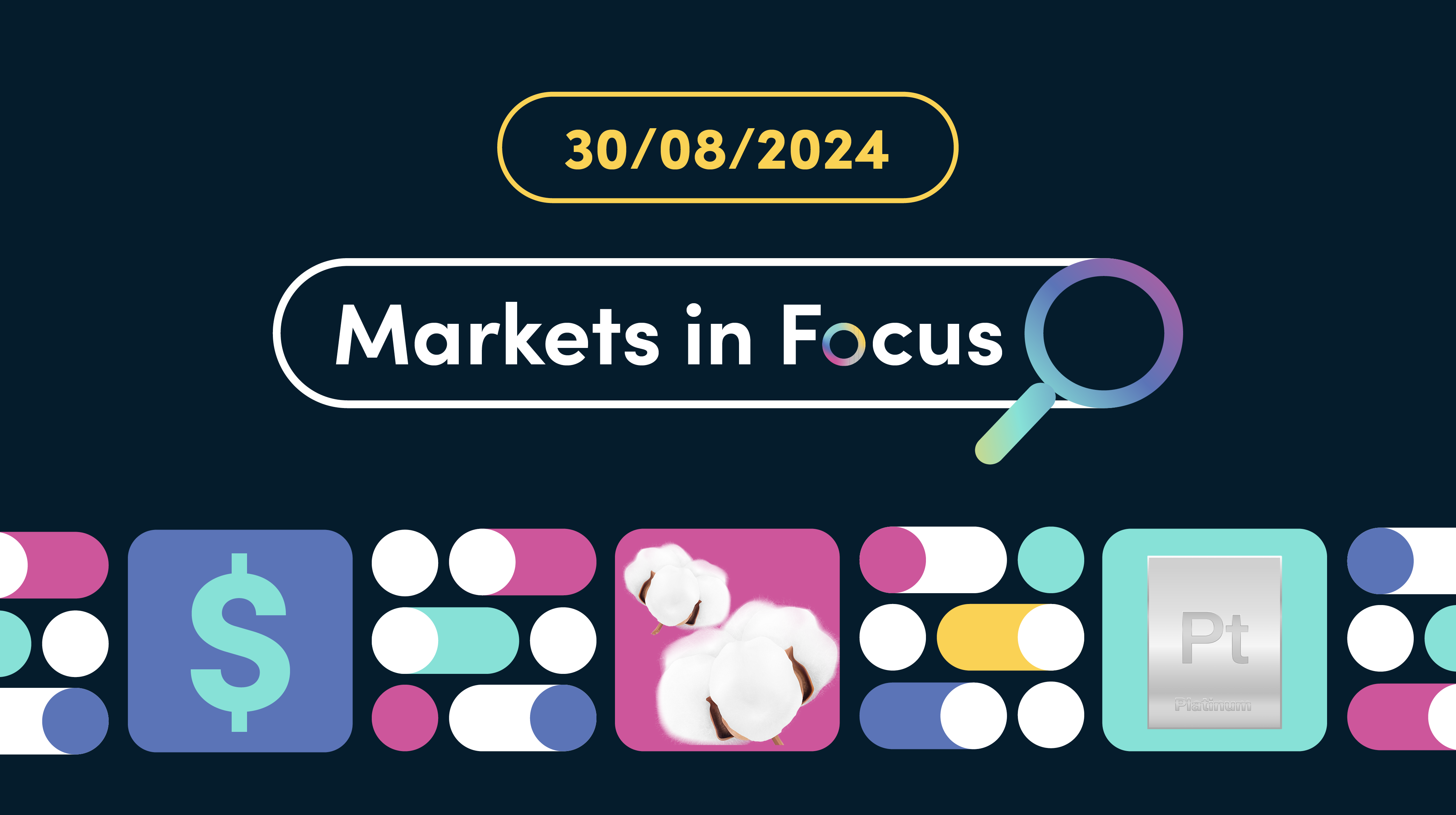 August Banners – Markets in Focus5